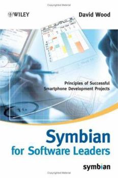 Symbian for Software Leaders: Principles of Successful Smartphone Development Projects (Symbian Press) - Book  of the Symbian Press