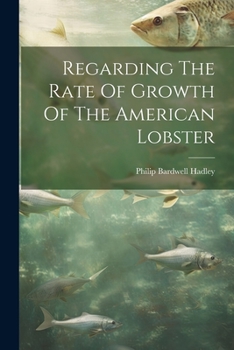 Paperback Regarding The Rate Of Growth Of The American Lobster Book