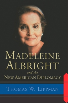 Paperback Madeleine Albright and the New American Diplomacy Book