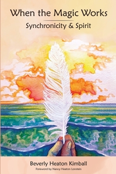 Paperback When the Magic Works: Synchronicity & Spirit Book