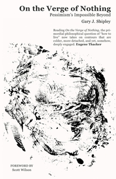 Paperback On the Verge of Nothing: Pessimism's Impossible Beyond Book