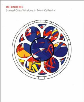 Hardcover IMI Knoebel: Stained Glass Windows in Reims Cathedral Book