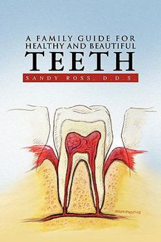 Paperback A Family Guide for Healthy and Beautiful Teeth Book