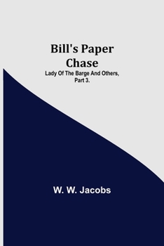 Paperback Bill'S Paper Chase; Lady Of The Barge And Others, Part 3. Book
