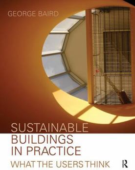 Hardcover Sustainable Buildings in Practice: What the Users Think Book