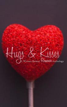 Paperback Hugs & Kisses: A Writer's Retreat Romance Anthology Book