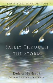 Paperback Safely Through the Storm: 120 Reflections on Hope (New Edition) Book