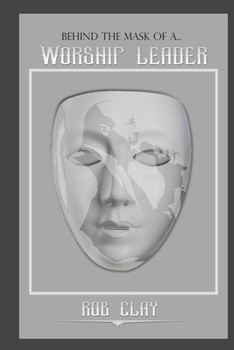 Paperback Behind The Mask of a Worship Leader Book