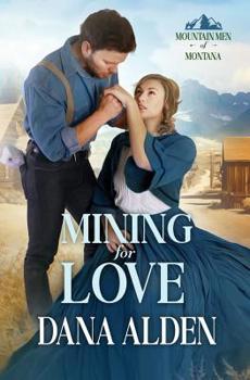 Mining for Love (Mountain Men of Montana) - Book #2 of the Mountain Men of Montana