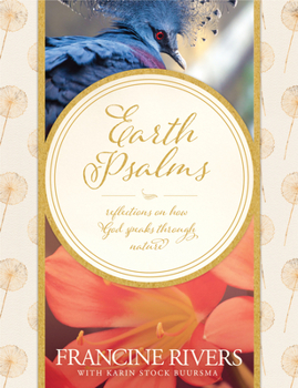 Hardcover Earth Psalms: Reflections on How God Speaks Through Nature Book