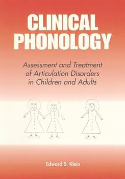 Paperback Clinical Phonology: Assesment and Treatment of Articulation Disorders in Children and Adults Book