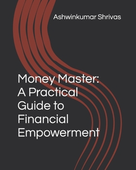 Paperback Money Master: A Practical Guide to Financial Empowerment Book