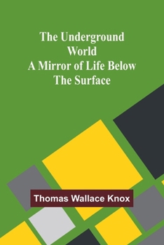 Underground On Life Below the Surface