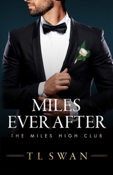 Miles Ever After - Book #5 of the Miles High Club