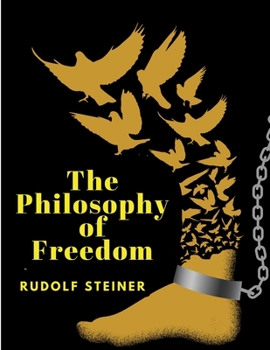 Paperback The Philosophy of Freedom Book