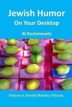 Paperback Jewish Humor on Your Desktop: Jewish Holiday Hilarity Book