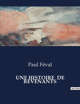 Paperback Une Histoire de Revenants [French] Book