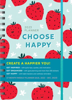 Calendar 2023 Choose Happy Planner: August 2022-December 2023 Book