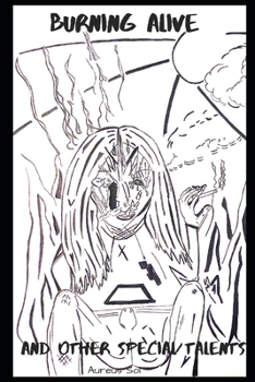 Paperback Burning Alive and Other Special Talents Book