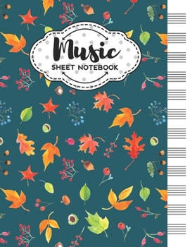 Paperback Music Sheet Notebook: Blank Staff Manuscript Paper with Autumn Themed Cover Design Book