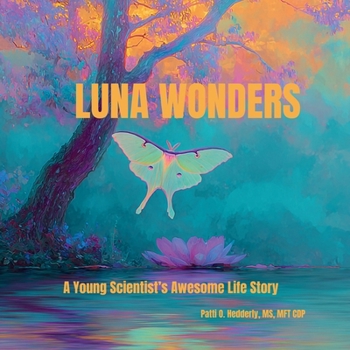 Luna Wonders: A Young Scientist's Awesome Life Story: A Young Scientist's Awesome Life Story: A Young Scientist's Awesome: A Young Scientist's: A Young