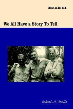 Paperback We All Have a Story To Tell: Book II Book