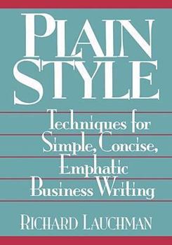 Paperback Plain Style: Techniques for Simple, Concise, Emphatic Business Writing Book