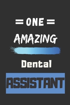 Paperback One Amazing Dental Assistant: Lined notebook, Dental Assistant Appreciation Gifts Book