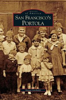 San Francisco's Portola (Images of America: California) - Book  of the Images of America: San Francisco