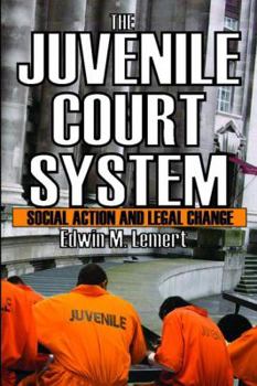 Paperback The Juvenile Court System: Social Action and Legal Change Book