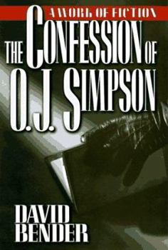Mass Market Paperback The Confession of O. J. Simpson: A Work of Fiction Book