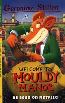 Paperback Welcome to Mouldy Manor (Geronimo Stilton) Book