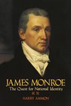 Paperback James Monroe: The Quest for National Identity Book