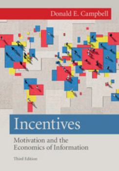 Incentives: Motivation and the Economics of Information