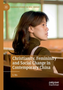 Paperback Christianity, Femininity and Social Change in Contemporary China Book