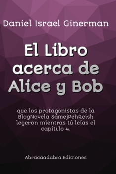 Paperback El Libro de Alice Y Bob [Spanish] Book