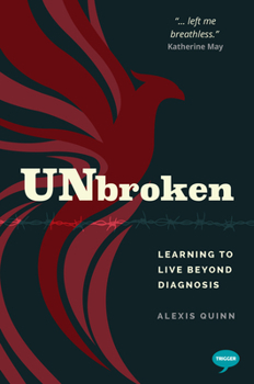 Paperback Unbroken: Learning to Live Beyond Diagnosis Book