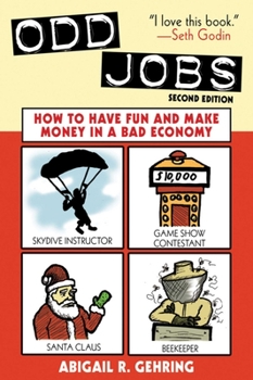 Paperback Odd Jobs: How to Have Fun and Make Money in a Bad Economy Book