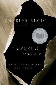 Paperback The Voice at 3: 00 A.M.: Selected Late & New Poems Book