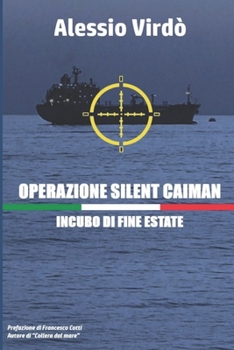 Paperback Operazione Silent Caiman: Incubo di fine estate [Italian] Book