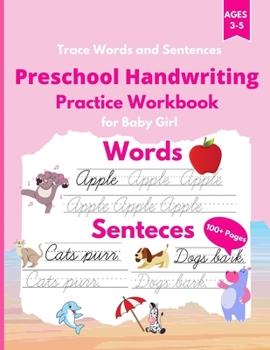 Paperback Trace Words and Sentences: Preschool Handwriting Practice Workbook for Baby Girl. Cursive writing practice book to learn writing in cursive. Kind Book