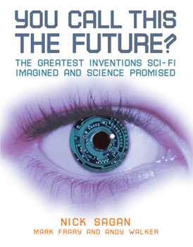 Paperback You Call This the Future?: The Greatest Inventions Sci-Fi Imagined and Science Promised Book