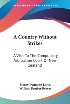 Paperback A Country Without Strikes: A Visit To The Compulsory Arbitration Court Of New Zealand Book