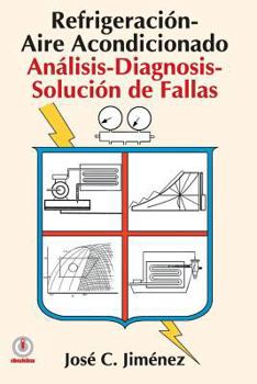 Paperback Refrigeracion-Aire Acondicionado: Analisis-Diagnosis-Solucion de Fallas [Spanish] Book