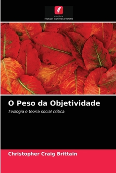 Paperback O Peso da Objetividade [Portuguese] Book