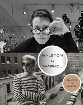 Hardcover Halston and Warhol: Silver and Suede Book