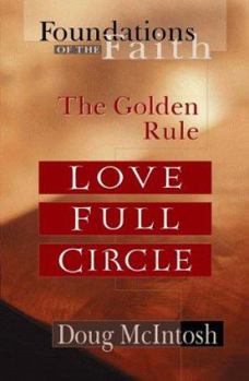 Paperback Love Full Circle: The Golden Rule Book