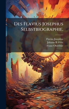 Hardcover Des Flavius Josephus Selbstbiographie. [German] Book