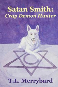 Paperback Satan Smith: Crap Demon Hunter Book