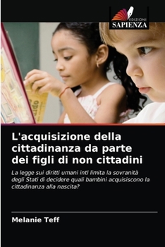 Paperback L'acquisizione della cittadinanza da parte dei figli di non cittadini [Italian] Book